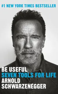 Be Useful Seven Tools for Life
