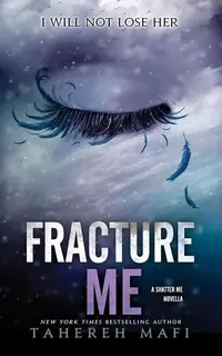 Fracture Me