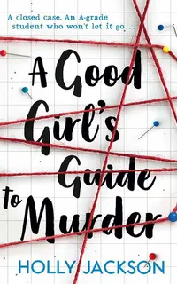 A Good Girl Guide to Murder