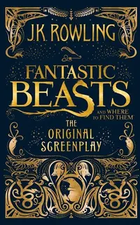 Fantastic Beasts and Where to Find Them: The Original