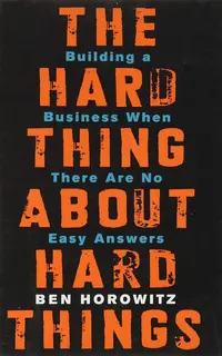 The Hard Thing About Hard Things