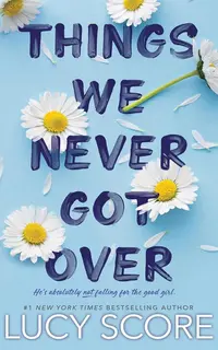 Things We Never Got Over