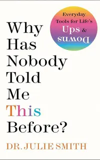 ?Why Has Nobody Told Me This Before