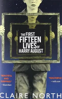 The First Fifteen Lives of Harry August