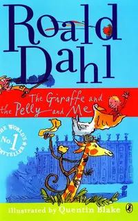 The Giraffe and the Petty and Me Roald Dahl