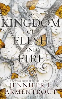 A Kingdom of Flesh and Fire (Blood and Ash 2)