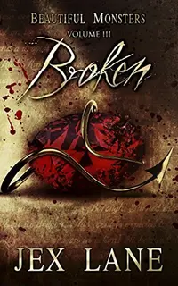 Broken (Beautiful Monsters 3)
