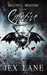 Captive (Beautiful Monsters 1)