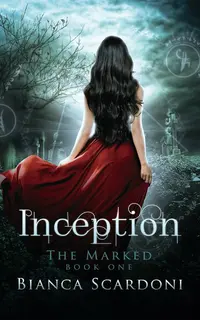 Inception (The Marked Saga 1)