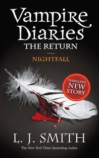 The Vampire Diaries:The Return: Nightfall: Book 5