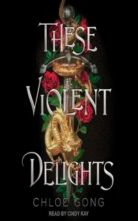 These Violent Delights (These Violent Delights Duet 1)