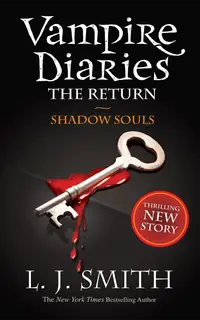 The Vampire Diaries The Return: Shadow Souls Book 6