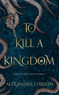 To Kill a Kingdom
