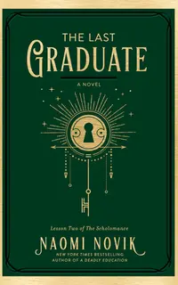The Last Graduate (The Scholomance 2)