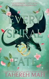 Every Spiral of Fate (This Woven Kingdom Book 4)