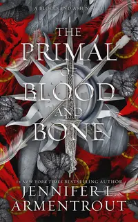 The Primal of Blood and Bone (Blood and Ash 6)