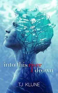 Into This River I Drown