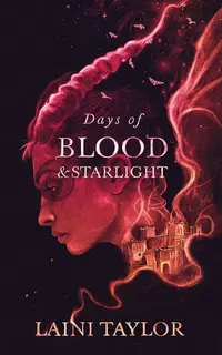 Days of Blood & Starlight (Daughter of Smoke & Bone 2)