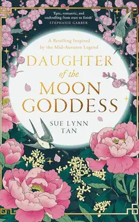 Daughter of the Moon Goddess (The Celestial Kingdom 1)