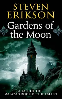 Gardens of the Moon (Malazan Book of the Fallen 1)