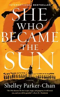 She Who Became the Sun (The Radiant Emperor 1)