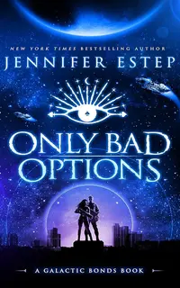 Only Bad Options (Galactic Bonds 1)