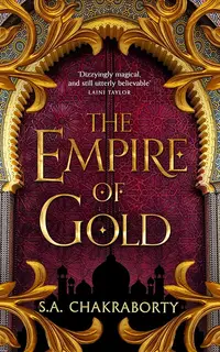 The Empire of Gold (The Daevabad Trilogy 3)
