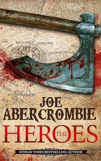 The Heroes (First Law World 5)