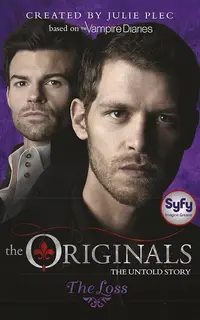 The Originals: The Loss: Book 2