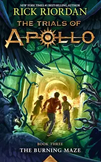 The Burning Maze (Trials of Apollo 3)