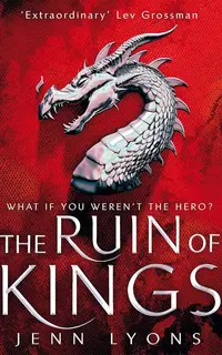 Ruin Of Kings (Chorus of Dragons 1)