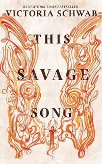 This Savage Song (Monsters of Verity 1)