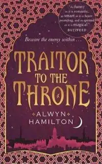 Traitor to the Throne (Rebel of the Sands 2)