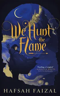 We Hunt the Flame (Sands of Arawiya 1)