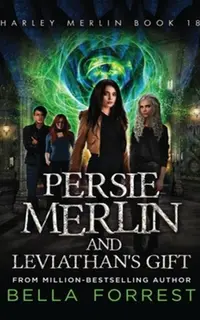 Harley Merlin 18: Persie Merlin and Leviathan's Gift