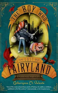 The Boy Who Lost Fairyland (Book 4)