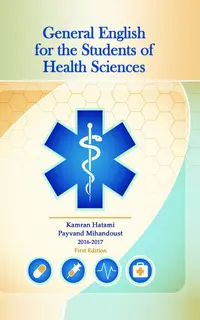 انگلیسی برای دانشجویان پایه علوم پزشکی General English for the students of health sciences