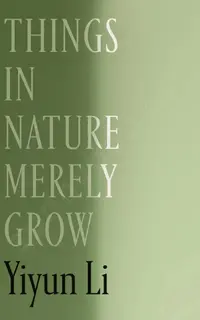 Things in Nature Merely Grow