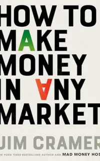 How to Make Money in Any Market