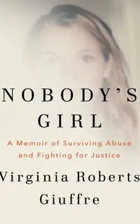 (Nobody's Girl (A Memoir of Surviving Abuse and Fighting for Justice