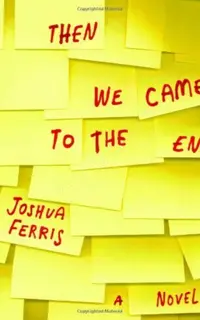 Then We Came to the End