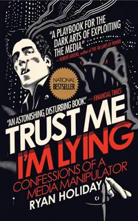 Trust Me, I’m Lying