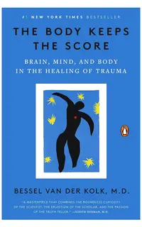 The Body Keeps the Score