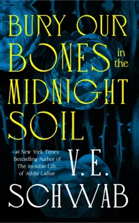 Bury Our Bones in the Midnight Soil