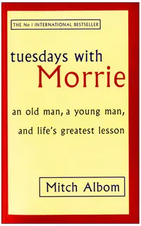 Tuesdays with Morrie
