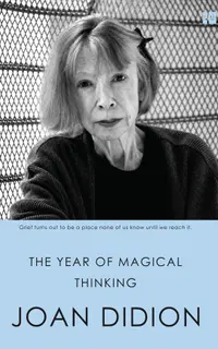 The Year of Magical Thinking