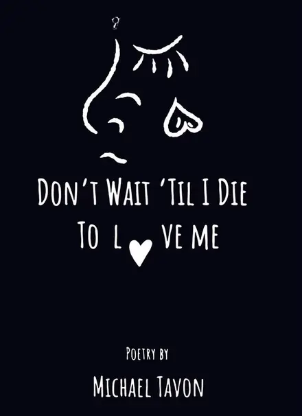 Dont Wait Til I Die To Love Me