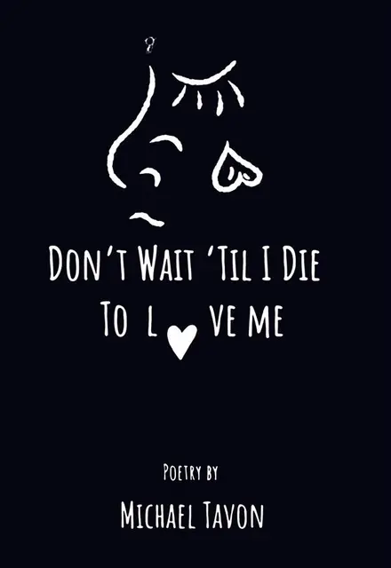 Dont Wait Til I Die To Love Me - تصویر 1