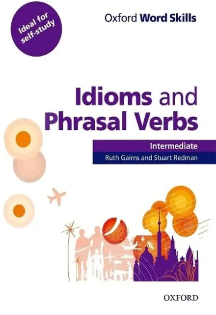 Oxford Word Skills Intermediate Idioms and Phrasal Verbs - تصویر 1